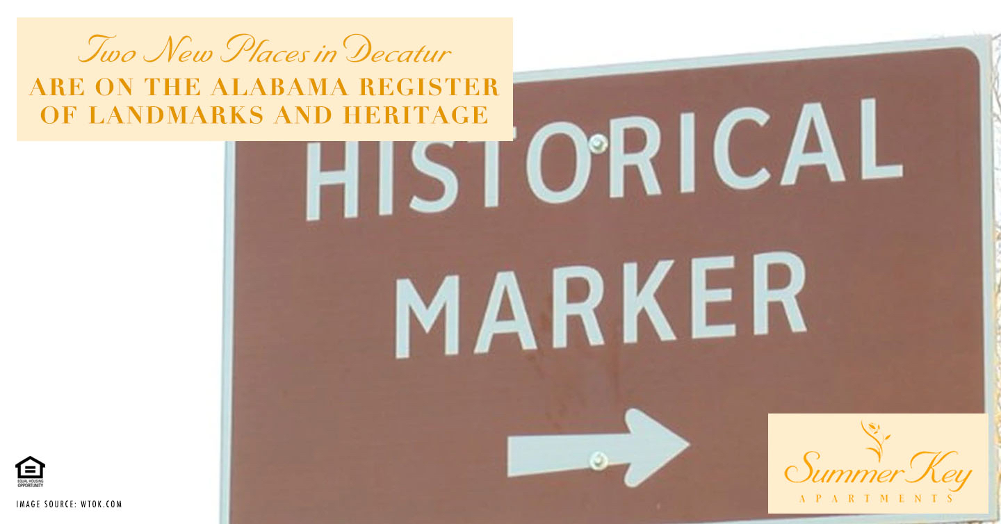 two new places in Decatur are on the Alabama Register of Landmarks and Heritage